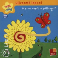 Karafith Orsolya - Ujjvezet lapoz - Merre repl a pillang?