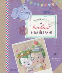Bosnyk Viktria - A kacifnt nem elefnt