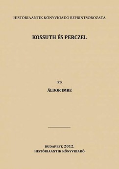 Áldor Imre - Kossuth és Perczel