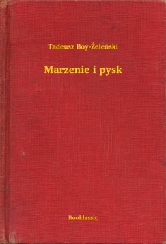 Tadeusz Boy-�ele�ski - Marzenie i pysk