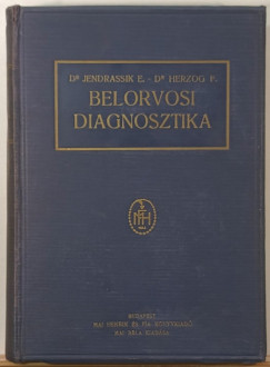Dr. Herzog Ferenc (Szerk.) - Dr. Jendrassik Lóránd (Szerk.) - Belorvosi diagnosztika