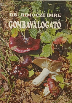 Dr. Rimóczi Imre - Gombaválogató