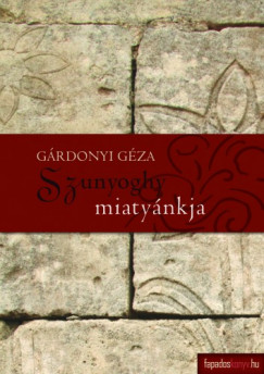 Grdonyi Gza - Szunyoghy miatynkja