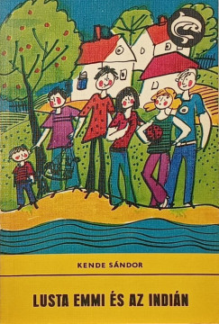 Kende Sndor - Lusta Emmi s az indin