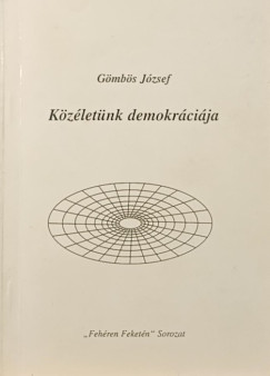 Gömbös József - Közéletünk demokráciája - dedikált