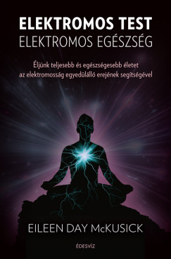 Eileen Day Mckusick - Elektromos test elektromos egszsg