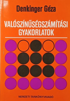Denkinger Géza - Valószínűségszámítási gyakorlatok