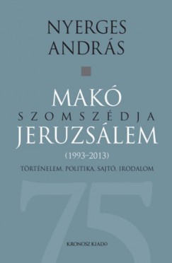 Nyerges Andrs - Mak szomszdja Jeruzslem