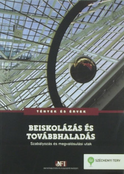 Imre Anna  (Szerk.) - Beiskolzs s tovbbhalads: Szablyozs s megvalsulsi utak