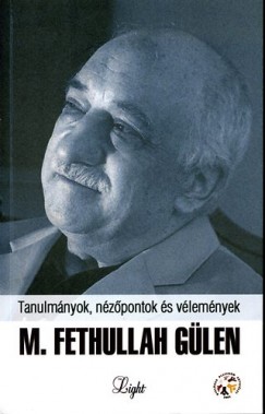 M. Fethullah Glen - Tanulmnyok, nzpontok s vlemnyek