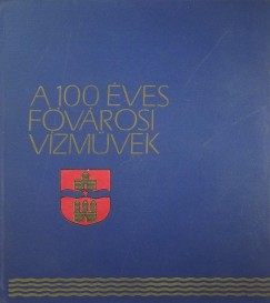 Nagy Lajos - A 100 ves Fvrosi Vzmvek