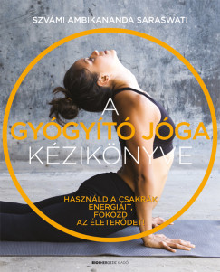 Szvmi Ambikananda Saraswati - A gygyt jga kziknyve