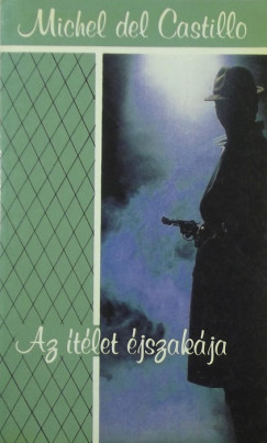 Michel Del Castillo - Az tlet jszakja