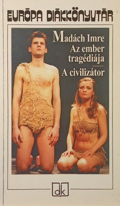 Madách Imre - Az ember tragédiája - A civilizátor