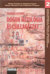 Guman Istvn - Dogon mitolgia s csillagszat