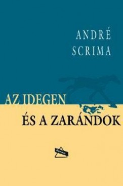 Andr� Scrima - Az idegen �s a zar�ndok