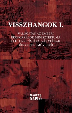 Br Gergely  (Szerk.) - Jmborn Balog Tnde  (Szerk.) - Zsille Gbor  (Szerk.) - Visszhangok I.