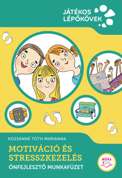 Kozsnn Tth Marianna - Motivci s stresszkezels
