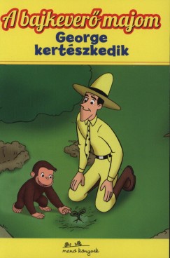 Erika Zappy - Totth Gitta  (Szerk.) - George kertszkedik - A bajkever majom 6.