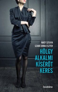 Nagy Szilvia - Szab Anna Eszter - Hlgy alkalmi ksrt keres