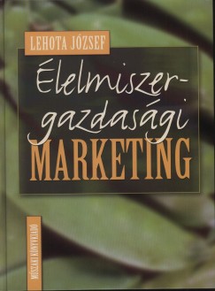 Lehota Jzsef - lelmiszergazdasgi marketing