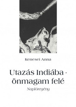 Kenesei Anna - Utazs Indiba - nmagam fel