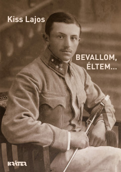 Kiss Lajos - Bevallom, éltem