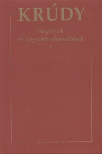 Krdy Gyula - Regnyek s nagyobb elbeszlsek 4.
