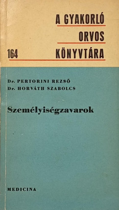 Horváth Szabolcs - Pertorini Rezső - Személyiségzavarok