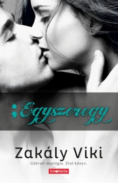 Zakly Viktria - Egyszeregy - Gbriel-duolgia - Els knyv