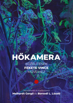 Borsodi L. László (Szerk.) - Melhardt Gergő (Szerk.) - Hőkamera