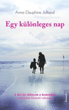 Anne-Dauphine Julliand - Egy klnleges nap