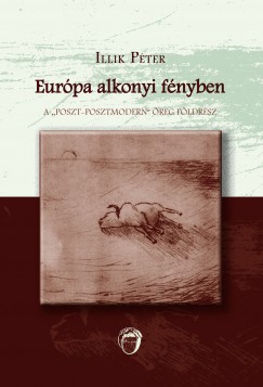 Illik Pter - Eurpa alkonyi fnyben
