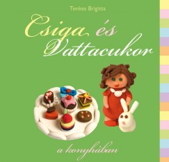 Tenkes Brigitta - Csiga s Vattacukor a konyhban