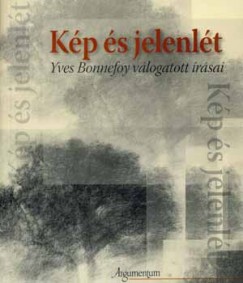 Jean-Pierre Loubat - Kp s jelenlt - Yves Bonnefoy vlogatott rsai