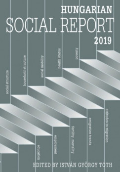 Istv�n Gy�rgy T�th - Hungarian Social Report 2019