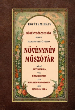 Kovts Mihly - Nvnyblcsessg avagy hromnyelv fejt nvnynv msztr