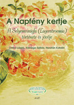 Horot�n Katalin - Kisvarga Szilvia - Orl�ci L�szl� - A Napf�ny kertje