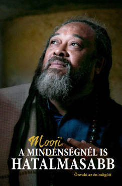 Mooji - A mindensgnl is hatalmasabb