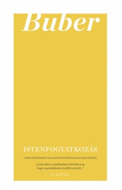 Martin Buber - Istenfogyatkozs