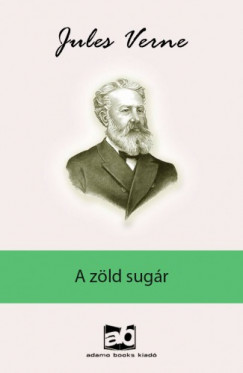 Jules Verne - A ?zld sugr