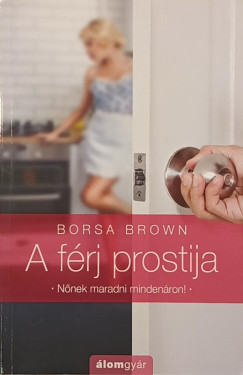 Borsa Brown - A férj prostija