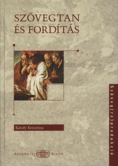 Károly Krisztina - Szövegtan és fordítás