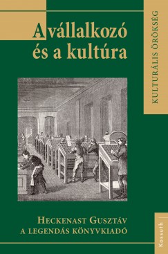 Liptk Dorottya  (Szerk.) - A vllalkoz s a kultra