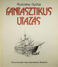 Pszti Margit  (Szerk.) - Fantasztikus utazs