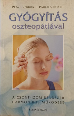 Paolo Coseschi - Peta Sneddon - Gyógyítás oszteopátiával