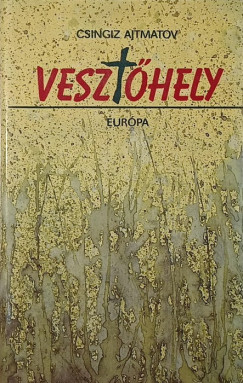 Csingiz Ajtmatov - Veszthely