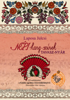 Laposa Julcsi - Npi hang-sznek - Tavasz-nyr - memriajtkkal, CD-mellklettel