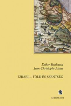 Esther Benbassa - Izrael - Fld s szentsg