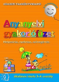 Antaln Dr. Szab gnes - Anyanyelvi gyakorlfzet - Helyesrs, nyelvtan, szvegrts